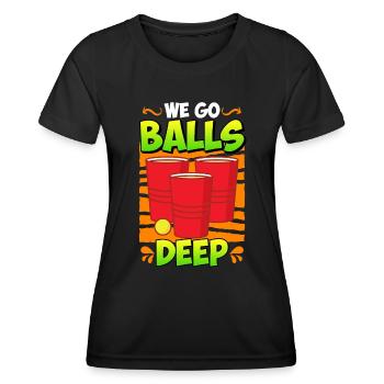 We go balls deep Beer Pong Bier Pong - Frauen Funktions-T-Shirt - Schwarz - Vorne - AI Model Female 172 light (172cm)