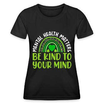Soyez gentil avec votre Santé mentale Mentale - T-shirt sport Femme - noir - Devant - AI Model Female 172 light (172cm)