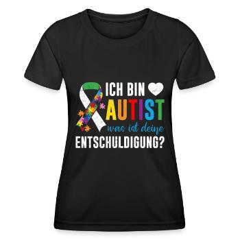 Ich bin Autist was ist deine Entschuldigung - Frauen Funktions-T-Shirt - Schwarz - Vorne - AI Model Female 172 light (172cm)