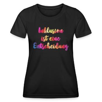 Inklusion ist eine Entscheidung Akzeptanz - Frauen Funktions-T-Shirt - Schwarz - Vorne - AI Model Female 172 light (172cm)