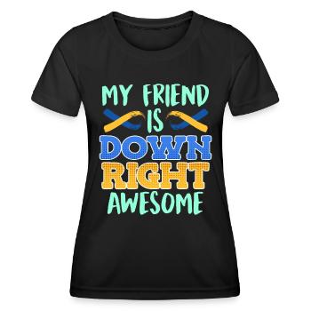 Down Syndrom Freund ist Down Right Awesome - Frauen Funktions-T-Shirt - Schwarz - Vorne - AI Model Female 172 light (172cm)