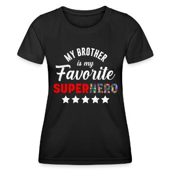 My brother is a superhero autistic diversity - Women's Functional T-Shirt - black - Front - AI Model Female 172 light (172cm)