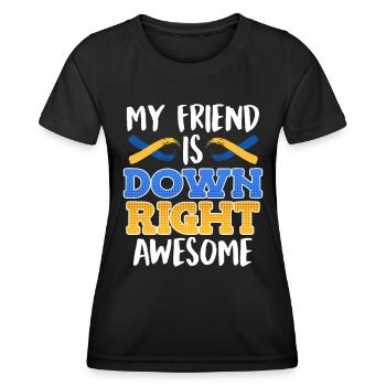 Down Syndrom Freund ist Down Right Awesome - Frauen Funktions-T-Shirt - Schwarz - Vorne - AI Model Female 172 light (172cm)