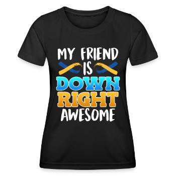 Down Syndrom Freund ist Down Right Awesome - Frauen Funktions-T-Shirt - Schwarz - Vorne - AI Model Female 172 light (172cm)