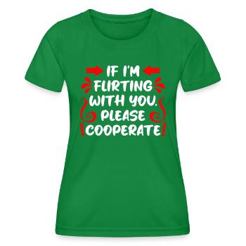 When I flirt please cooperate single men - Women's Functional T-Shirt - kelly green - Front - AI Model Female 172 dark (172cm)