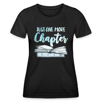 Just one more chapter of book lover and reading fan - Women's Functional T-Shirt - black - Front - AI Model Female 172 light (172cm)