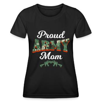 Proud Mama Army Soldiers Military Fan America - Women's Functional T-Shirt - black - Front - AI Model Female 172 light (172cm)