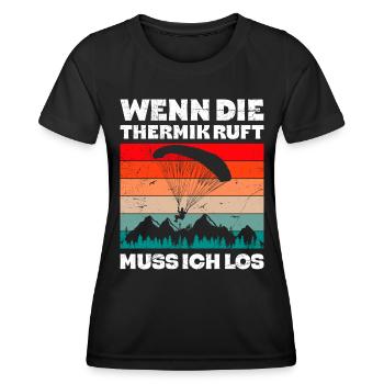 Paraglider Wenn die Thermik ruft Muss ich Los - Frauen Funktions-T-Shirt - Schwarz - Vorne - AI Model Female 172 light (172cm)