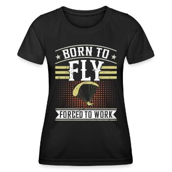 Born to fly Forced to work - Women's Functional T-Shirt - black - Front - AI Model Female 172 light (172cm)