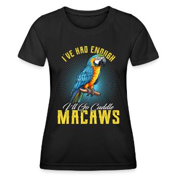 Ara Vogel I ́ve had enough I ́ll go Cuddle Macaws - Women's Functional T-Shirt - black - Front - AI Model Female 172 light (172cm)