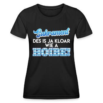 Bayer Sakrament Des is ja Kloar wia a Hoibe! - Frauen Funktions-T-Shirt - Schwarz - Vorne - AI Model Female 172 light (172cm)