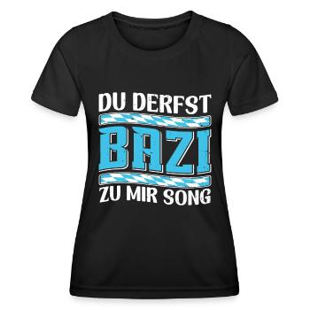 Boarisch Du Derfst Bazi zu mia Song Bayern Shirt - Frauen Funktions-T-Shirt - Schwarz - Vorne - AI Model Female 172 light (172cm)