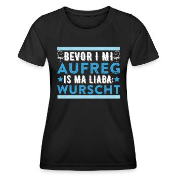 Bevor I mi Aufreg is ma Liaba Wurscht Bayerisch - Frauen Funktions-T-Shirt - Schwarz - Vorne - AI Model Female 172 light (172cm)