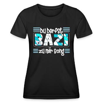 Freistaat Bayern Du derfst Bazi zu mir Song - Frauen Funktions-T-Shirt - Schwarz - Vorne - AI Model Female 172 light (172cm)