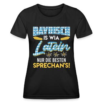 Bavarian is wia Latin The best Sprechan's! - Women's Functional T-Shirt - black - Front - AI Model Female 172 light (172cm)