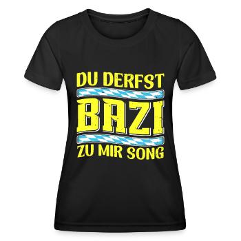 Boarisch Du Derfst Bazi zu mia Song Bayern Shirt - Frauen Funktions-T-Shirt - Schwarz - Vorne - AI Model Female 172 light (172cm)
