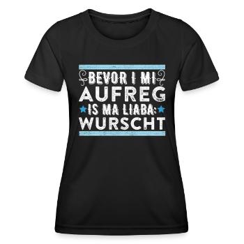 Bevor I mi Aufreg is ma Liaba Wurscht Bayerisch - Frauen Funktions-T-Shirt - Schwarz - Vorne - AI Model Female 172 light (172cm)