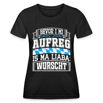 Bayerisch Bevor I Mi Aufreg is ma Liaba Wurscht - Frauen Funktions-T-Shirt - Schwarz - Vorne - AI Model Female 172 light (172cm)