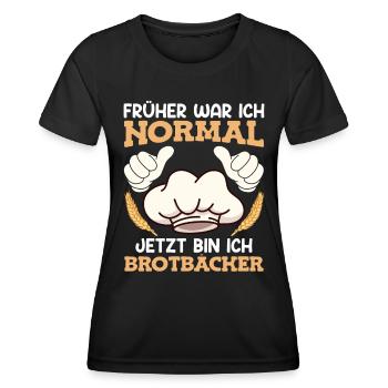 Bäcker Früher war ich Normal Jetzt Brotbäcker - Frauen Funktions-T-Shirt - Schwarz - Vorne - AI Model Female 172 light (172cm)