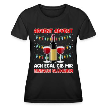 Advent Advent Egal Gib mir einfach Glühwein - Frauen Funktions-T-Shirt - Schwarz - Vorne - AI Model Female 172 light (172cm)