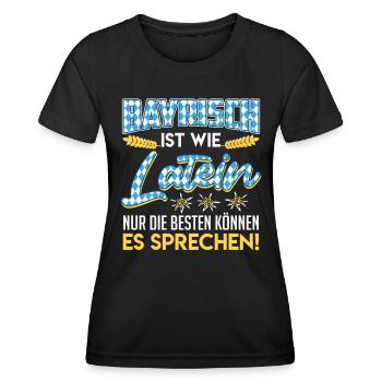 Bayerisch ist wie Latein Die Besten Können es - Frauen Funktions-T-Shirt - Schwarz - Vorne - AI Model Female 172 light (172cm)