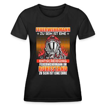 Feuerwehrmann zu sein ist eine Entscheidung Rente - Frauen Funktions-T-Shirt - Schwarz - Vorne - AI Model Female 172 light (172cm)