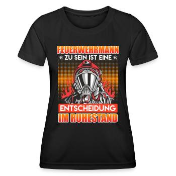 Feuerwehrmann zu sein ist eine Entscheidung Rente - Frauen Funktions-T-Shirt - Schwarz - Vorne - AI Model Female 172 light (172cm)