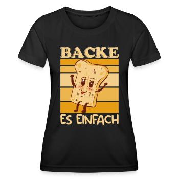 Bake It Easy Toast Bread Baker Bake - Women's Functional T-Shirt - black - Front - AI Model Female 172 light (172cm)