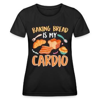 Baking Is My Cardio Bread Baker Baking Lover - Women's Functional T-Shirt - black - Front - AI Model Female 172 light (172cm)