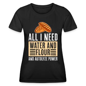 Brotbäcker All I Need is Water and Flour Backfans - Frauen Funktions-T-Shirt - Schwarz - Vorne - AI Model Female 172 light (172cm)
