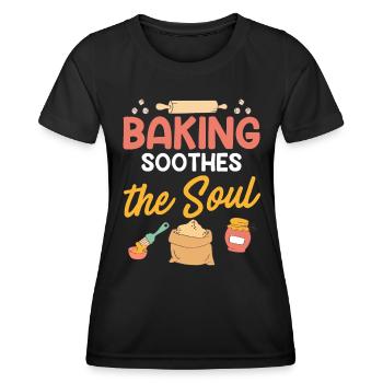 Baking Soothes the Soul Backteig Hobby Bäcker - Frauen Funktions-T-Shirt - Schwarz - Vorne - AI Model Female 172 light (172cm)