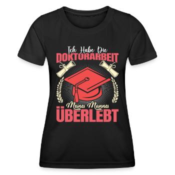 Doktortitel Habe die Doktorarbeit meines Mannes - Frauen Funktions-T-Shirt - Schwarz - Vorne - AI Model Female 172 light (172cm)