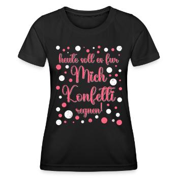 Karneval Party Heute soll es Konfetti Regnen - Frauen Funktions-T-Shirt - Schwarz - Vorne - AI Model Female 172 light (172cm)