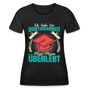 Doktortitel Habe die Doktorarbeit meines Mannes - Frauen Funktions-T-Shirt - Schwarz - Vorne - AI Model Female 172 light (172cm)