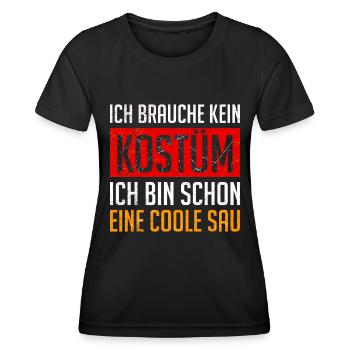 Fasching Brauche Kein Kostüm Bin eine Coole Sau - Frauen Funktions-T-Shirt - Schwarz - Vorne - AI Model Female 172 light (172cm)