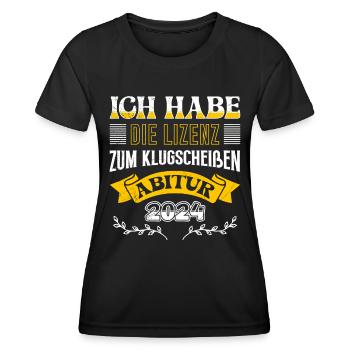 Abitur 2024 ABI Have the license to smartass - Women's Functional T-Shirt - black - Front - AI Model Female 172 light (172cm)