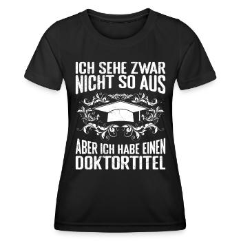 Dissertation Habe einen Doktortitel Bestanden - Frauen Funktions-T-Shirt - Schwarz - Vorne - AI Model Female 172 light (172cm)
