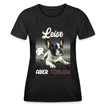 Französische Bulldogge LEISE ABER TÖDLICH Lustiges - Frauen Funktions-T-Shirt - Schwarz - Vorne - AI Model Female 172 light (172cm)