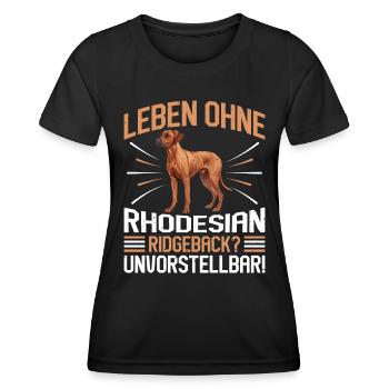 Ridgeback LEBEN OHNE RHODESIAN RIDGEBACK - Frauen Funktions-T-Shirt - Schwarz - Vorne - AI Model Female 172 light (172cm)