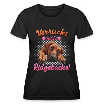 Rhodesian Ridgeback VERRÜCKT NACH RIDGEBACKS - Frauen Funktions-T-Shirt - Schwarz - Vorne - AI Model Female 172 light (172cm)