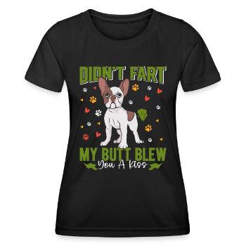 Frenchie Didn't Fart My Butt Blew You A Kiss Dogs - Women's Functional T-Shirt - black - Front - AI Model Female 172 light (172cm)