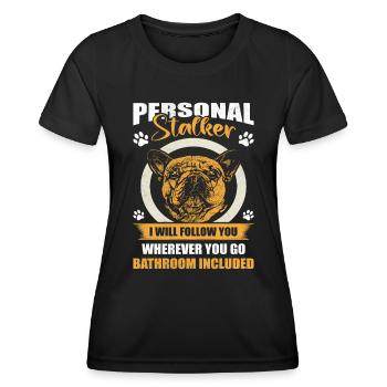 Bouledogue français PERSONAL STALKER drôle - T-shirt sport Femme - noir - Devant - AI Model Female 172 light (172cm)