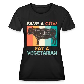 Meat Fan SAVE A COW EAT A VEGAN - Women's Functional T-Shirt - black - Front - AI Model Female 172 light (172cm)