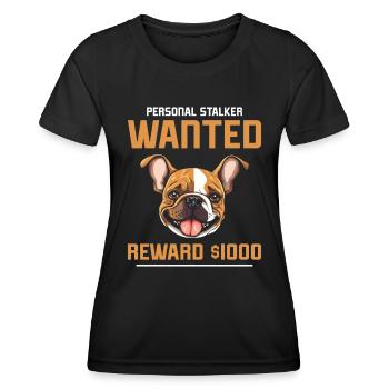 French Bulldog WANTED REWARD 1000 Dollars - Women's Functional T-Shirt - black - Front - AI Model Female 172 light (172cm)