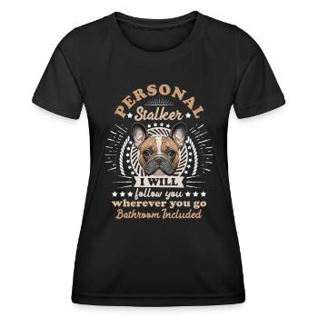 Frenchie Personal Stalker vous suivra drôle - T-shirt sport Femme - noir - Devant - AI Model Female 172 light (172cm)