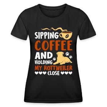 Rottie SIPPING COFFEE AND HOLDING MY ROTTWEILER - Women's Functional T-Shirt - black - Front - AI Model Female 172 light (172cm)