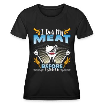 Grillmeister JE FROTTE MA VIANDE AVANT DE LA METTRE DEDANS - T-shirt sport Femme - noir - Devant - AI Model Female 172 light (172cm)
