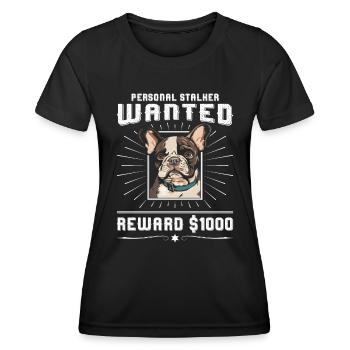 Frenchie PERSONAL STALKER WANTED 1000 Dollar - T-shirt sport Femme - noir - Devant - AI Model Female 172 light (172cm)