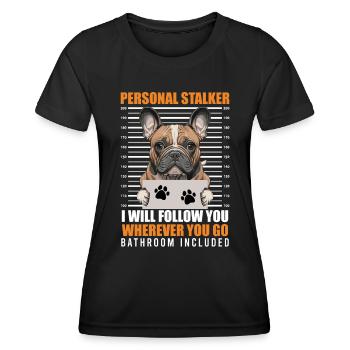 Frenchie PERSÖNLICHER STALKER Lustige - Frauen Funktions-T-Shirt - Schwarz - Vorne - AI Model Female 172 light (172cm)