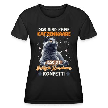 Britisch Kurzhaar KEINE HAARE BRITISCH KURZHAAR - Frauen Funktions-T-Shirt - Schwarz - Vorne - AI Model Female 172 light (172cm)